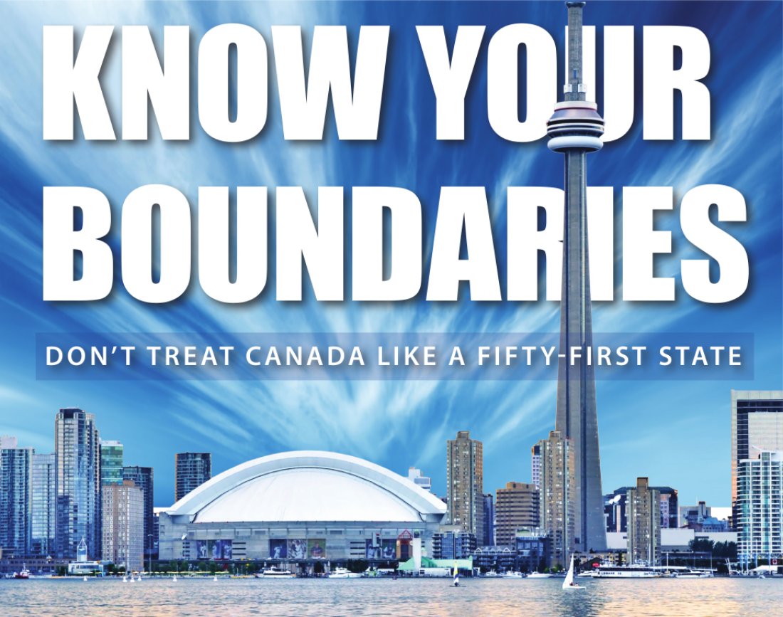 Know your boundaries: Don’t treat Canada like a 51st state – Tiger Group